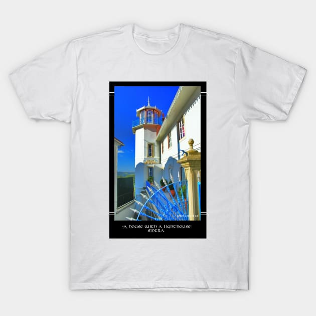 Sintra... house with a Lighthouse... T-Shirt by terezadelpilar